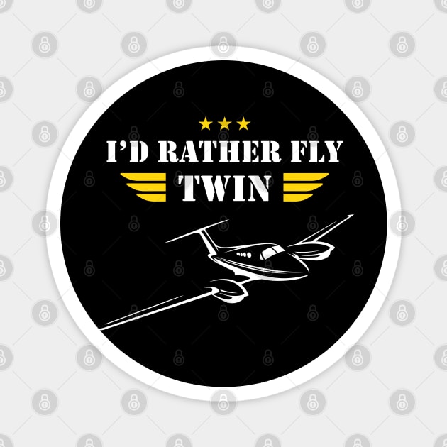 I'D RATHER FLY TWIN - Aviation Addiction Magnet by Pannolinno